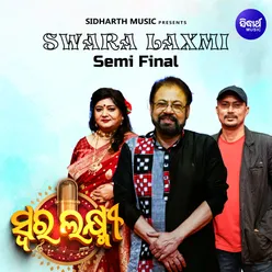 Swara Laxmi Semi Final